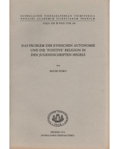 Problem der ethischen Autonomie und die ’positive’ Religion in den Jugendschriften Hegels
