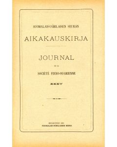 Kalevalankysymyksiä. Osa I. Suomalais-Ugrilaisen seuran aikakauskirja 35