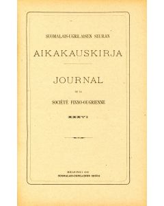 Kalevalankysymyksiä. Osa II. Suomalais-Ugrilaisen seuran aikakauskirja 36