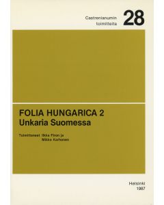 Unkaria Suomessa (Cast 28,1987,Folia Hungarica 2)