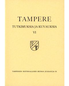 Tampere - Tutkimuksia ja kuvauksia 6