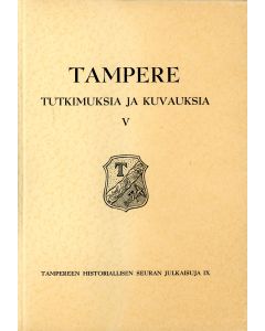 Tampere - Tutkimuksia ja kuvauksia 5
