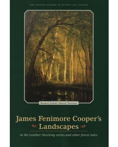James Fenimore Cooper´s Landscapes in the Leather-Stocking Series and Other Forest Tales