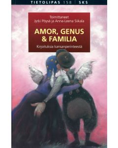 Amor, Genus & Familia – kirjoituksia kansanperinteestä