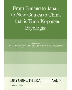 From Finland to Japan to New Guinea to China – that is Timo Koponen, Bryologist