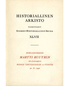 Juhlajulkaisu Martti Ruuthin kunniaksi hänen täyttäessään 70 vuotta 30. X. 1940