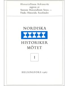 Nordiska historikermötet - Helsingfors 1967, I