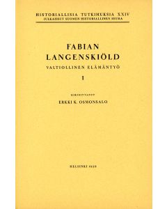 Fabian Langenskiöld - Valtiollinen elämäntyö. I