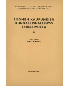 Suomen kaupunkien kunnallishallinto 1600-luvulla. Osa II
