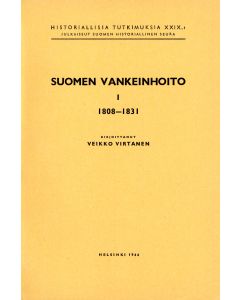 Suomen vankeinhoito 1808–1831. I