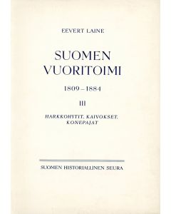 Suomen vuoritoimi 1809 - 1884. Osa III