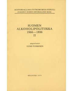 Suomen alkoholipolitiikka 1866 - 1886. II