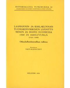 Laamannin- ja kihlakunnantuomarinvirkojen läänittäminen ja hoito Suomessa 1500- ja 1600-luvuilla (1522 - 1680)