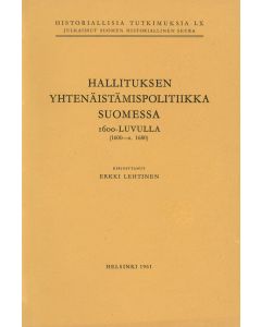 Hallituksen yhtenäistämispolitiikka Suomessa 1600-luvulla. (1600 - n. 1680)