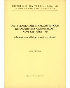 svenska arbetarklassen och  reformismens genombrott inom SAP före 1914