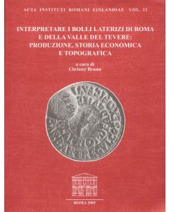 Interpretare i bolli laterizi di Roma e della valle del Tevere: produzione, storia economica e topografia