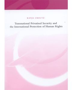 Transnational Privatised Security and the International Protection of Human Rights