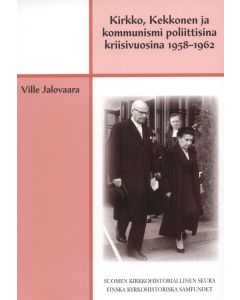Kirkko, Kekkonen ja kommunismi poliittisina kriisivuosina 1958–1962