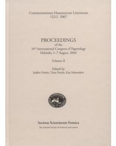 Proceedings of the 24th International Congress of Papyrology Helsinki, 1–7 August, 2004. Volume II