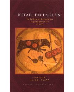 Ibn Fadlanin matka Bagdadista volganbolgaarien luo 921–922 (Kitab Ibn Fadlan)