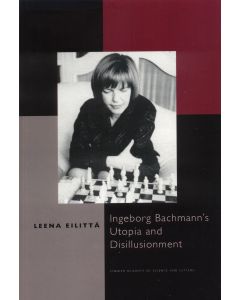 Ingeborg Bachmann’s Utopia and Disillusionment