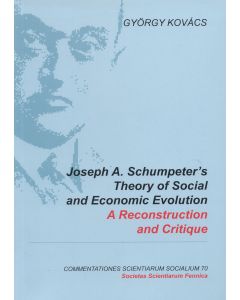 Joseph A. Schumpeter's Theory of Social and Economic Evolution