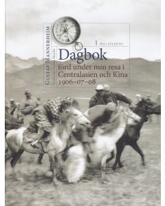 Dagbok förd under min resa i Centralasien och Kina  1906–07–08 I–III