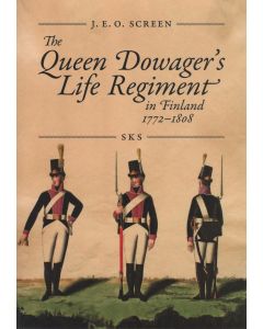 Queen Dowager’s Life Regiment in Finland 1772–1808