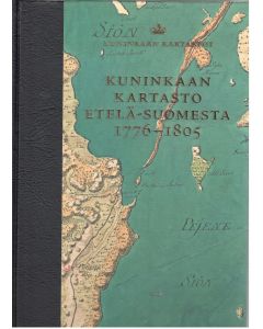 Kuninkaan kartasto Etelä-Suomesta 1776‒1805