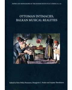 Ottoman Intimacies, Balkan Musical Realities