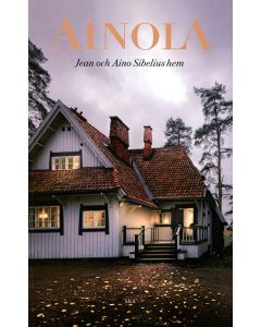 Ainola – Jean och Aino Sibelius hem
