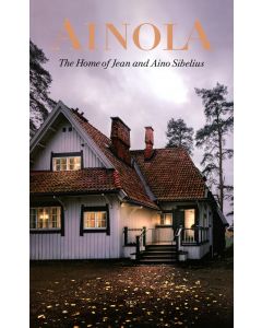 Ainola – The Home of Jean and Aino Sibelius