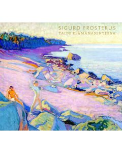 Sigurd Frosterus – taide elämänasenteena