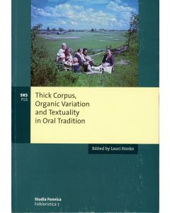 Thick Corpus, Organic Variation and Textuality in Oral Tradition