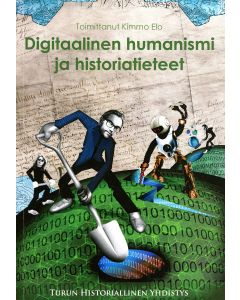 Digitaalinen humanismi ja historiatieteet