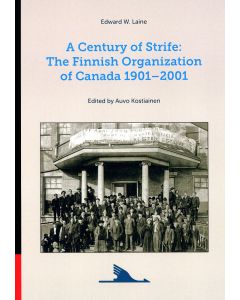 Century of Strife: The Finnish Organization of Canada 1901-2001