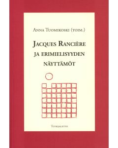 Jacques Rancière ja erimielisyyden näyttämöt