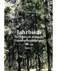 Jahrbuch für finnisch-deutsche Literaturbeziehungen 49 / 2017