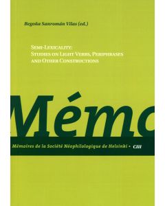 Semi-Lexicality: Studies on Light Verbs, Periphrases and Other Constructions