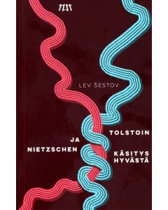 Tolstoin ja Nietzschen käsitys hyvästä
