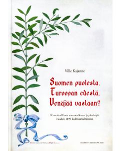 Suomen puolesta, Euroopan edestä, Venäjää vastaan?