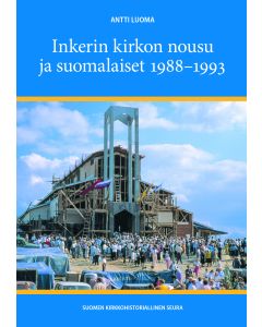 Inkerin kirkon nousu ja suomalaiset 1988 - 1993
