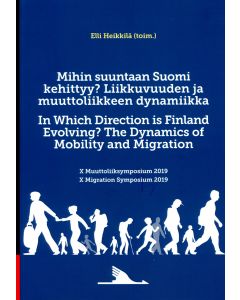 Mihin suuntaan Suomi kehittyy? Liikkuvuuden ja muuttoliikkeen dynamiikka