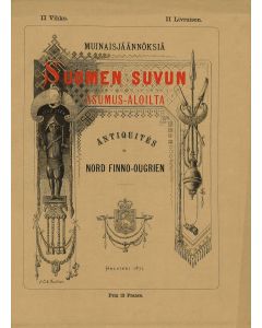 Muinaisjäännöksiä Suomen suvun asumus-aloilta II  - Antiquités du Nord Finno-Ougrien