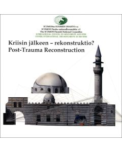 Kriisin jälkeen - rekonstruktio? Post-Trauma Reconstruction