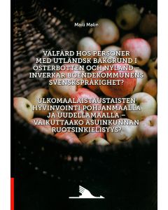Välfärd hos personer med utländsk backgrund i Österbotten och Nyland - Inverkar boendekommunens svenskspråkighet?
