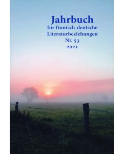 Jahrbuch für finnisch-deutsche Literaturbeziehungen 53 / 2021