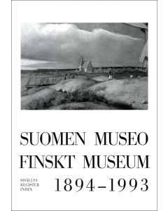 Suomen Museo. Sisällys 1894–1993