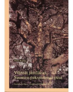 Vihreät jättiläiset, Suomen paksuimmat puut