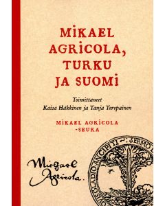 Mikael Agricola, Turku ja Suomi